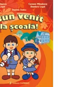 Bun venit la scoala! (Suport metodic pentru perioada prealfabetara pentru toate disciplinele din curriculum si toate orele de curs si caiet in completare saptamanal)
