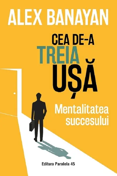 Cea de-a treia usa. Mentalitatea succesului