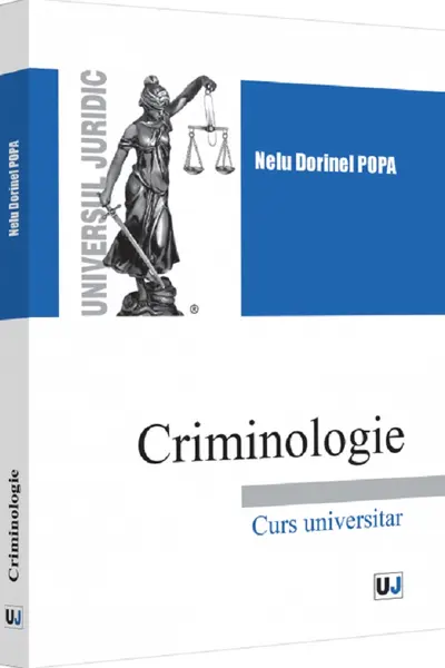 Criminologie. Curs universitar Ed.2022