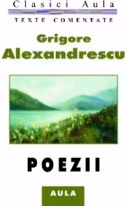 Grigore Alexandrescu - Poezii (texte comentate)