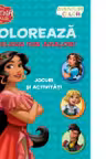 DISNEY. ELENA DIN AVALOR. Coloreaza cu Elena din Avalor. Aventuri in culori