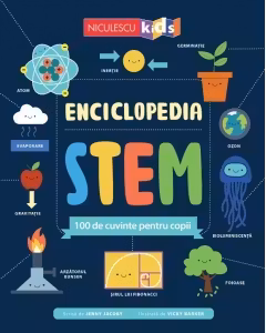 Enciclopedia STEM. 100 de cuvinte pentru copii