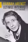 Ultimul interviu si alte convorbiri