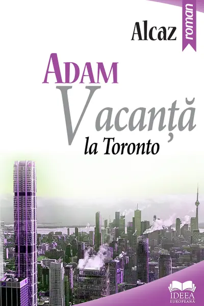Adam. Vacanța la Toronto