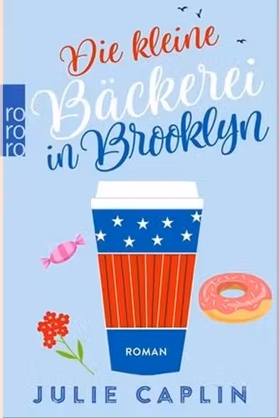 Romantic Escapes: Die kleine Backerei in Brooklyn (Band 2)