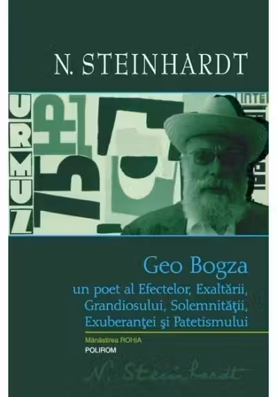 Geo Bogza, un poet al efectelor, exaltării, grandiosului, solemnității, exuberanței