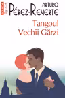 Tangoul Vechii Garzi