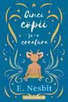 Cinci copii si-o creatura