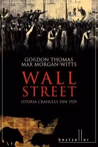 Wall Street. Istoria crahului din 1929