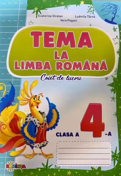LIMBA ROMANA. CAIETUL ELEVULUI 4./ STRATAN,POGONI/. POLIGRAF