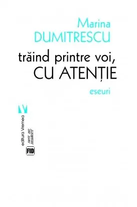 Trăind printre voi, cu atenție