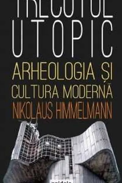 Trecutul utopic