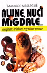 Alune, nuci, migdale...