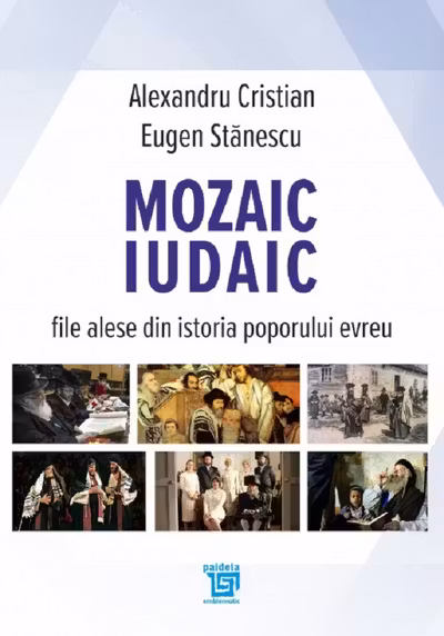 Mozaic iudaic. File alese din istoria poporului evreu
