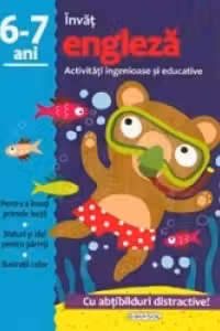 Invat engleza. Activitati ingenioase si educative, pentru 6-7 ani (Cu abtibilduri distractive)