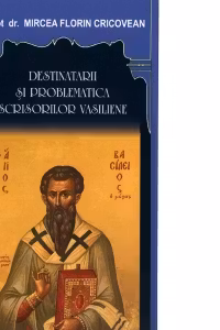 Destinatarii si problematica scrisorilor vasiliene