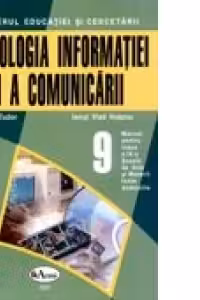 Tehnologia informatiei si a comunicarii. Manual pentru clasa a IX-a