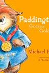 Paddington Picture Books: Paddington Goes for Gold