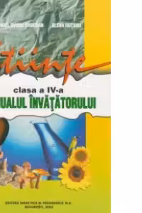 Stiinte clasa a IV-a - manualul invatatorului