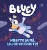 Bluey. Noapte buna, liliac de fructe!