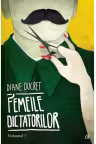 Femeile dictatorilor