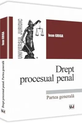Drept procesual penal. Partea generala