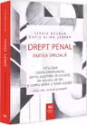 Drept penal. Partea speciala. Infracțiuni contra patrimoniului, contra autoritații, de corupție, de serviciu, de fals și contra ordinii și liniștii publice. Ediția a III-a, revazuta și adaugita