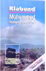 Mohammed. Romanul unui profet
