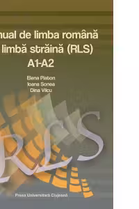 Manual de limba romana ca limba straina (RLS) A1-A2