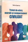 Tratat de etica morala si comportament civilizat