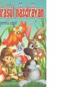 Iepurasul nazdravan. Poezii pentru copii