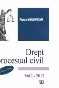 Drept procesual civil. Vol. I - Editia a XIII-a, 2013