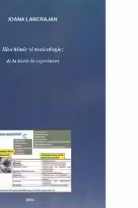 Biochimie si toxicologie: de la teorie la experiment