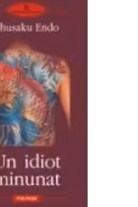 Un idiot minunat