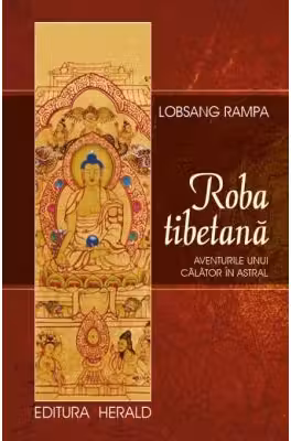 Roba tibetana. Aventurile unui calator in astral