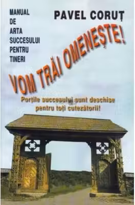 Vom trai omeneste