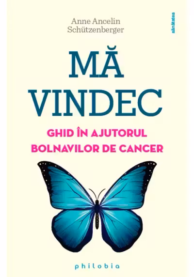 Ma vindec: ghid in ajutorul bolnavilor de cancer
