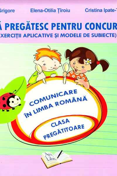 Ma pregatesc pentru concurs comunicare in limba romana clasa pregatitoare