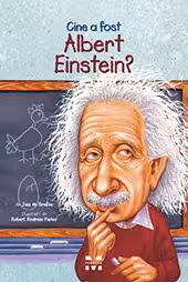 Cine a fost Albert Einstein?