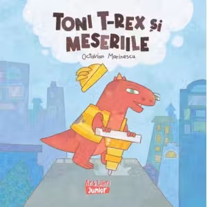 Toni T-Rex şi meseriile