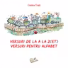 Versuri de la A la Z(ET). Versuri pentru alfabet