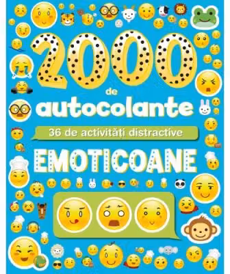 Emoticoane. 2000 de autocolante. 36 de activitati distractive
