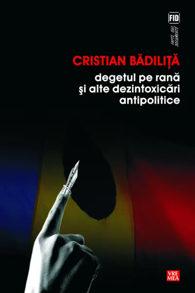 Degetul pe rană și alte dezintoxicări antipolitice