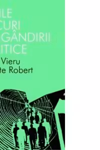 Noile riscuri ale gandirii politice