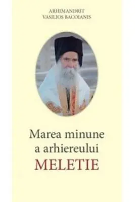 Marea minune a Arhiereului Meletie