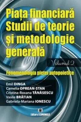 Piata financiara. Studii de teorie si metodologie generala. Volumul 2