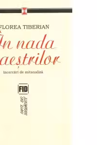 In nada maestrilor. Incercari de mitanaliza