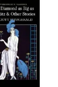 The Diamond as Big as the Ritz and Other Stories (Wordsworth Classics)