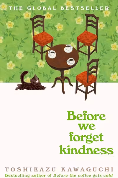 Before the Coffee Gets Cold: Before We Forget Kindness (Book 5) HB
