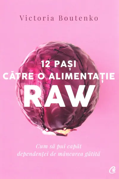 12 pasi catre o alimentatie raw